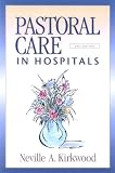 Pastoral Care in Hospitals,
Neville A. Kirkwood