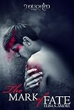 The Mark of Fate: Evan's Prequel (The Touched Saga, Book 2.5)