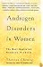 Androgen Disorders in Women: The Most Neglected Hormone Problem
