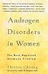 Androgen Disorders in Women: The Most Neglected Hormone Problem