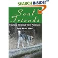 Soul Friends: Finding Healing with Animals by Kate Nicoll