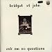 Ask Me No Questions