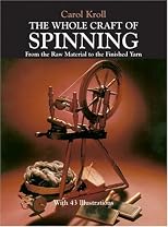 The Whole Craft of Spinning: From the Raw Material to the Finished Yarn