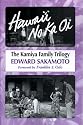 Hawai'i No Ka Oi: The Kamiya Family Trilogy
