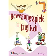 Bewegungsspiele in Englisch: F�r Klassenraum und Turnhalle
