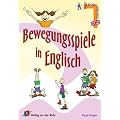 Bewegungsspiele in Englisch: F�r Klassenraum und Turnhalle
