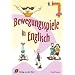 Bewegungsspiele in Englisch. Für Klassenraum und Turnhalle (Lernmaterialien) (Kids Corner)