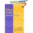 A Tutor's Guide: Helping Writers One to One