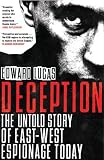Deception: The Untold Story of East-West Espionage Today