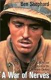 A War of Nerves: Soldiers and Psychiatrists in the Twentieth Century