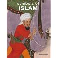 Symbols of Islam (Beliefs Symbols) by Malek Chebel and Laziz Hamani