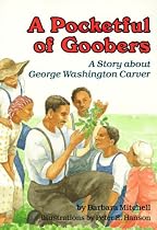 A Pocketful of Goobers: A Story About George Washington Carver (Creative Minds Biography)
