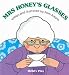 Mrs. Honey's Glasses (Early Reading)