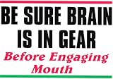 Outdoor Living : Novelty Sign: Brain in Gear (before engaging mouth)