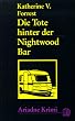 Die Tote hinter der Nightwood Bar.