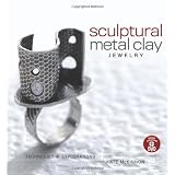 Sculptural Metal Clay Jewelry ~ Kate McKinnon