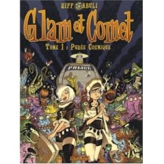 Glam et Comet, Tome 1 : Pur�e cosmique