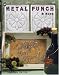 Metal Punch & More by Lisa Galvin ISBN 1596120266