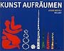 Kunst aufr�umen.