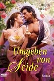 Umgeben von Seide - Julia Ross