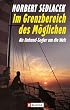 Im Grenzbereich des M�glichen: Als Einhandsegler um die Welt