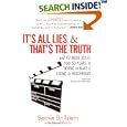 It's All Lies and That's the Truth: and 49 More Rules from 50 Years of Trying to Make a Living in Hollywood