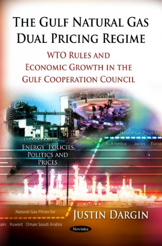 The Gulf Natural Gas Dual Pricing Regime: WTO Rules and Economic Growth in the Gulf Cooperation Council