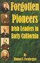 Forgotten Pioneers: Irish Leaders in Early California