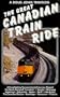 The Great Canadian Train Ride [VHS]