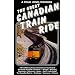 The Great Canadian Train Ride [VHS]