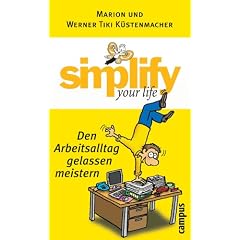 Simplify your life - Den Arbeitsalltag gelassen meistern (Gebundene Ausgabe)