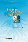 Enterprise Application Integration. Erfahrungen aus der Praxis.