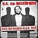 Die, Rugged Man, Die