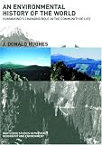 An Environmental History of the World: Humankind's Changing Role in the Community of Life (Routledge Studies in Physical Geography and Environment) image