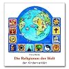 Die Religionen der Welt den Kindern erkl�rt
