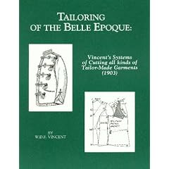 Tailoring of the Belle Epoque: Vincent's Systems of Cutting All Kinds of Tailor-Made Garments (1903)