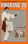 The Ancient Martial Art of Hwarang Do - Volume 3