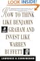 How to Think Like Benjamin Graham and Invest Like Warren Buffett