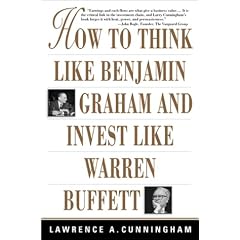 How To Think Like Benjamin Graham and Invest Like Warren Buffett