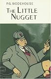 The Little Nugget (Collectors Wodehouse)