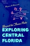 Beyond the Theme Parks: Exploring Central Florida