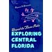 Beyond the Theme Parks: Exploring Central Florida