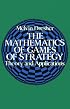 The Mathematics of Games of Strategy