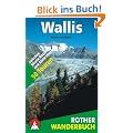 Wallis. 50 Touren zwischen Monte Rosa und Aletschhorn