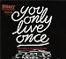 You Only Live Once von Sneaky Sound System - alle Infos