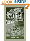 FDA Regulatory Affairs: A Guide for Prescription Drugs, Medical Devices, and Biologics, Second Edition