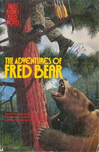 The Adventures of Fred Bear: Fred Bear's Field Notes