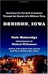 Denison, Iowa: Searching for the Soul of America Through the Secrets of a Midwest Town