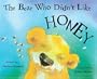 Bear Who Didn't Like Honey