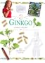 Ginkgo Biloba: In a Nutshell (In a Nutshell: Healing Herbs)